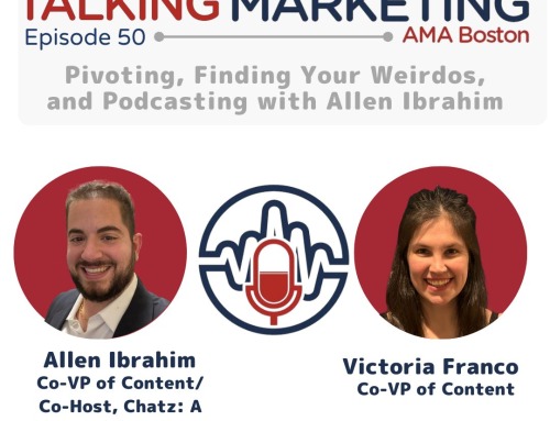 Talking Marketing Episode 50: Pivoting, Finding Your Weirdos, and Podcasting with Allen Ibrahim