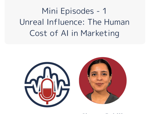 Mini Episode 1 – Unreal Influence: The Human Cost of AI in Marketing
