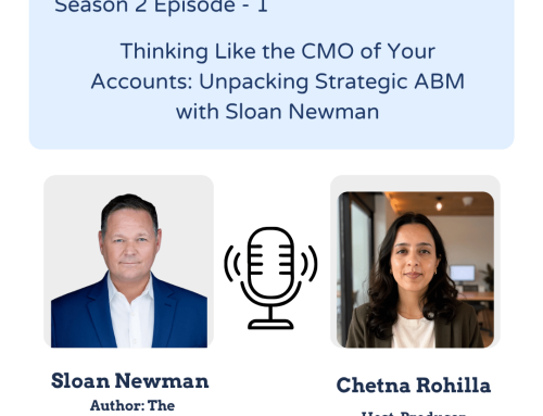 S2 Ep1: Thinking Like the CMO of Your Accounts: Unpacking Strategic ABM with Sloan Newman